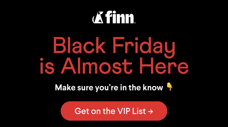 Black Friday is Almost Here | Get on the VIP List