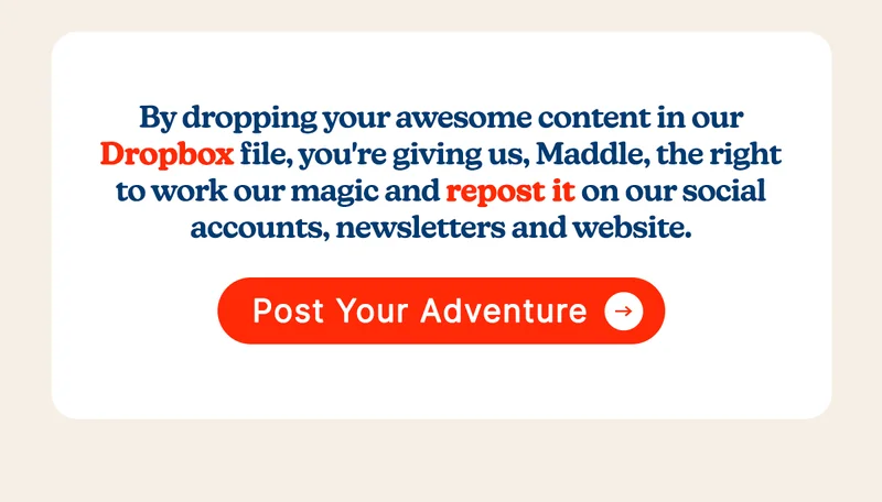 By dropping your awesome content in our dropbox file, you're giving us, Maddle, the right to work our magic and repost it on our social accounts, newsletters and website ✨📲