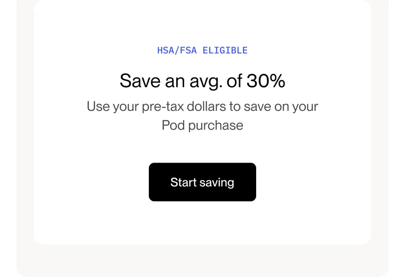 HSA/FSA ELIGIBLE | Save an avg. of 30%