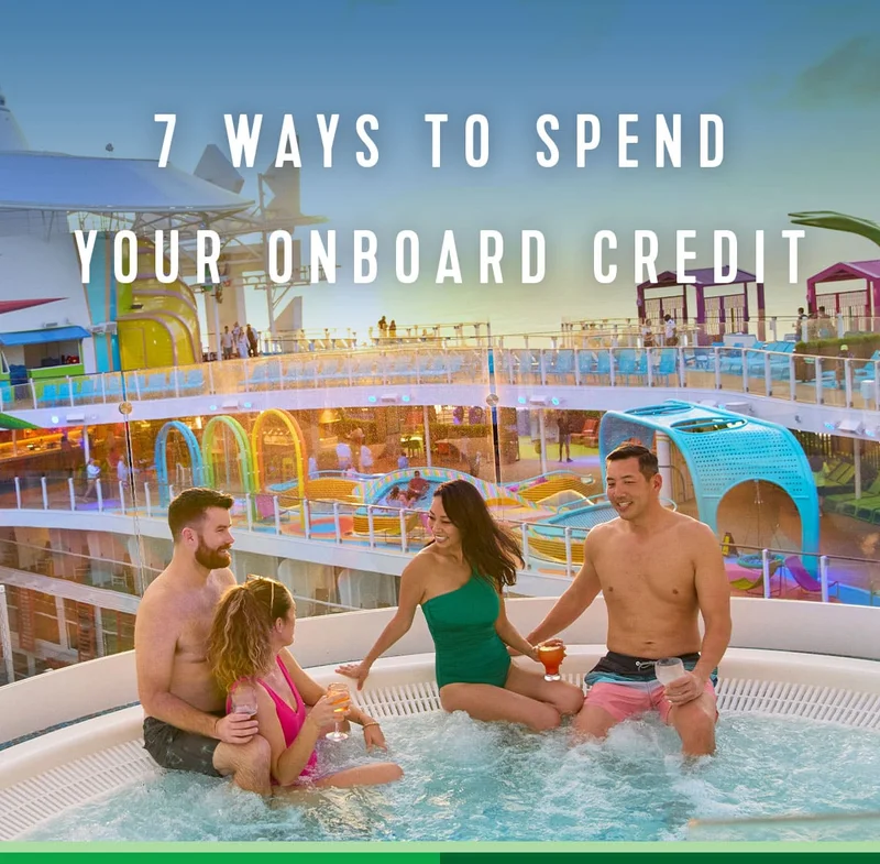 7 WAYS TO SPEND ONBOARD CREDIT