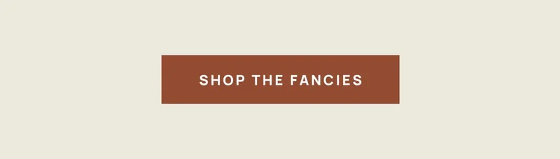 Shop the Fancies