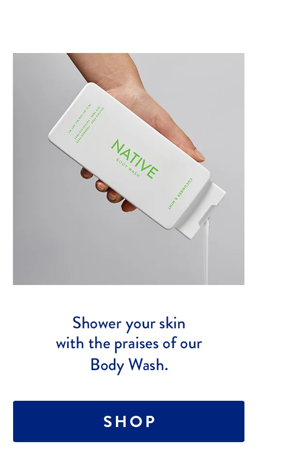 Shower Your Skin With the Praises of Our Body Wash | Shop