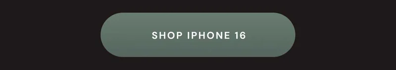 Green button that reads Shop iPhone 16