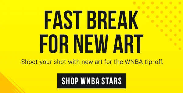 Fast Break for New Art: Shoot your shot with new art for the WNBA tip-off.