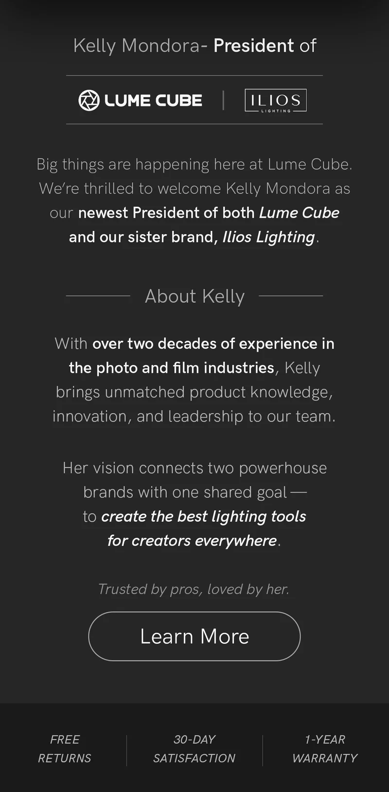 Kelly has over 20 years of experience in the photo and film industries, leading Lume Cube and Ilios Lighting with innovation and expertise.