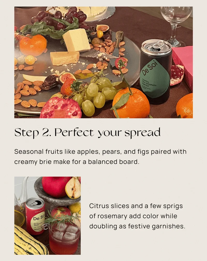 Step 2. Perfect your spread | Seasonal fruits like apples, pears, and figs paired with creamy brie make for a balanced board. Citrus slices and a few sprigs of rosemary add color while doubling as festive garnishes.