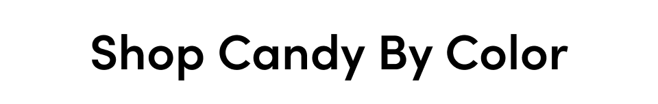 Shop Candy By Color