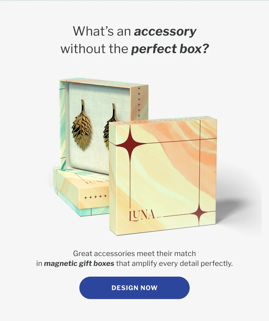 What's an accessory without the perfect box? | Great accessories meet their match in magnetic gift boxes that amplify every detail perfectly. | Design now