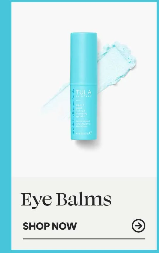 Eye Balms (From $38, Now $28) -- SHOP NOW