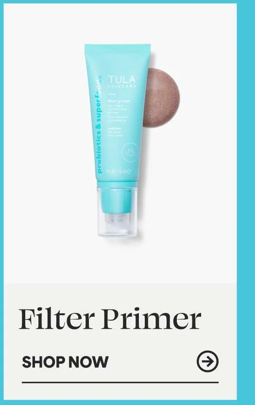 Filter Primer (From $38, Now $28) -- SHOP NOW