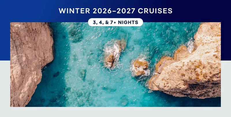 Winter 2026-2027 Cruises – 3, 4, & 7+ Nights – Click to View Cruises & Book Now Winter 2026-2027 Cruises – 3, 4, & 7+ Nights – Click to View Cruises & Book Now