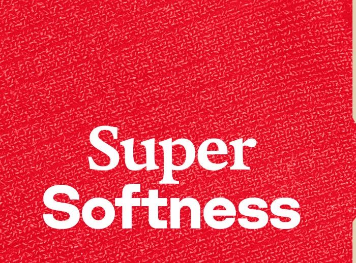 Super Softness