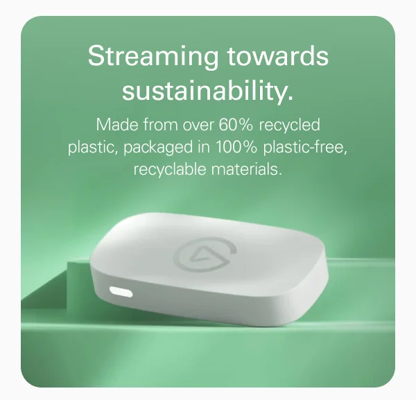 Streaming towards sustainability. Made from over 60% recycled plastic, packaged in 100% plastic-free, recyclable materials.