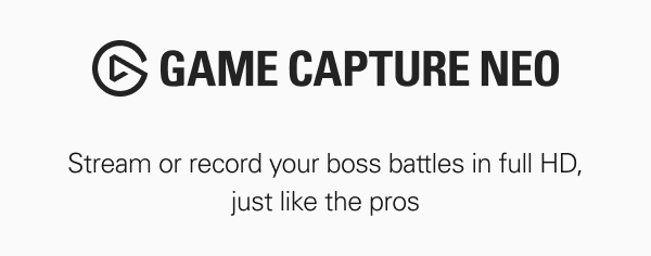 GAME CAPTURE NEO: Stream or record your boss battles in full HD, just like the pros.