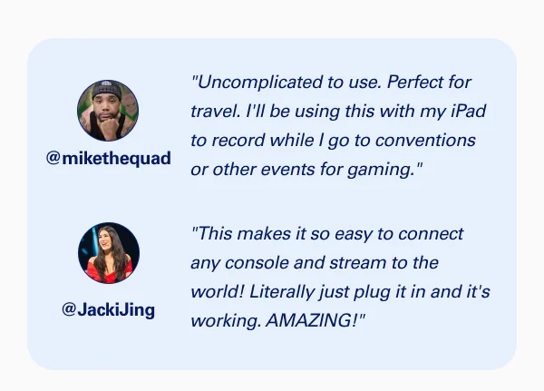 ''Uncomplicated to use. Perfect for travel. I'll be using this with my iPad to record while I go to conventions or other events for gaming.'' - @mikethequad