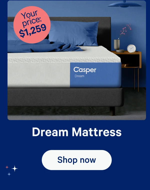 Dream Mattress; Your price: $1,259