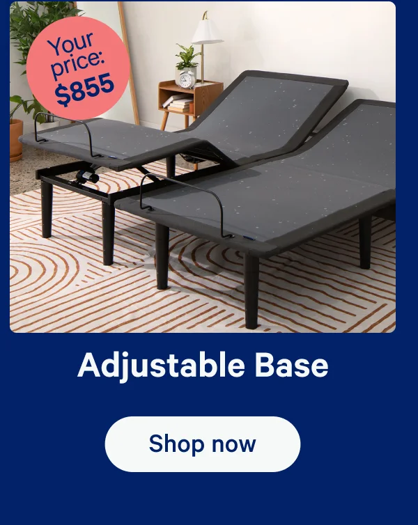 Adjustable Base; Your price: $855