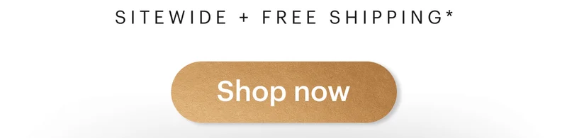 Sitewide + FREE shipping