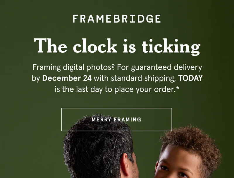 Framing digital photos? For guaranteed delivery by December 24 with standard shipping, TODAY is the last day to place your order.*