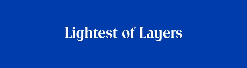 Lightest of Layers