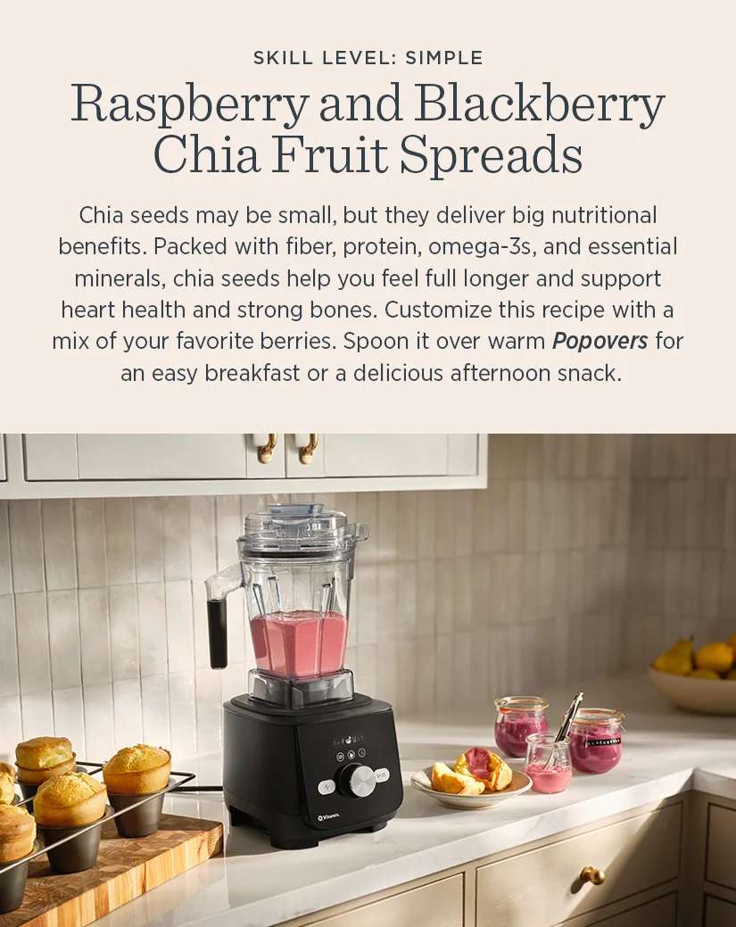 Chia seeds may be small, but they deliver big nutritional benefits. Packed with fiber, protein, omega-3s, and essential minerals, chia seeds help you feel full longer and support heart health and strong bones. Customize this recipe with a mix of your favorite berries. Spoon it over warm Popovers for an easy breakfast or a delicious afternoon snack.