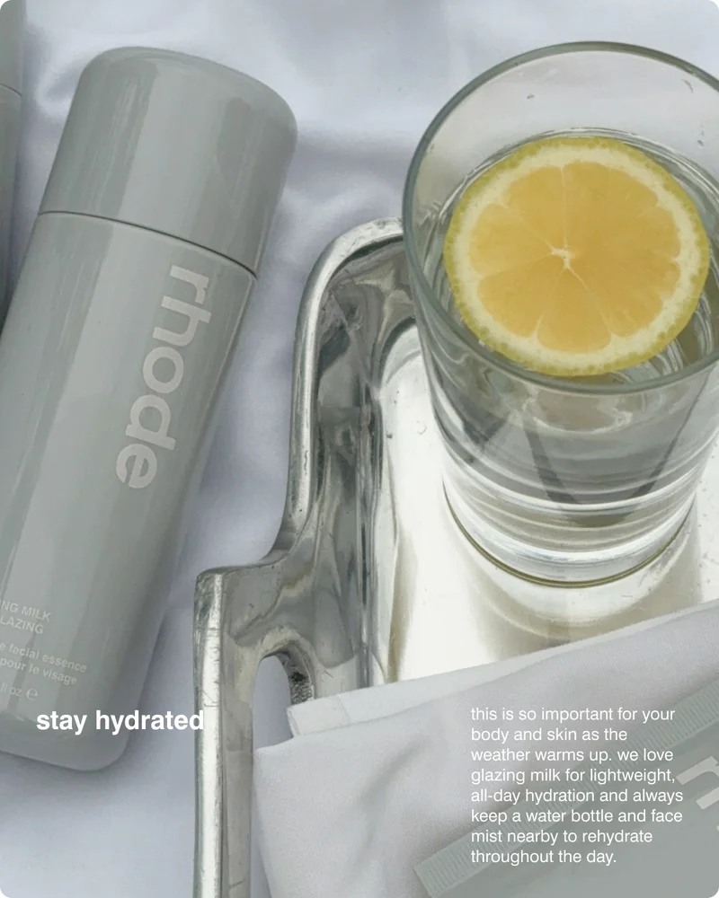 stay hydrated: This is so important for your body and skin as the weather warms up. We love Glazing Milk for lightweight, all-day hydration and always keep a water bottle and face mist nearby to rehydrate throughout the day.