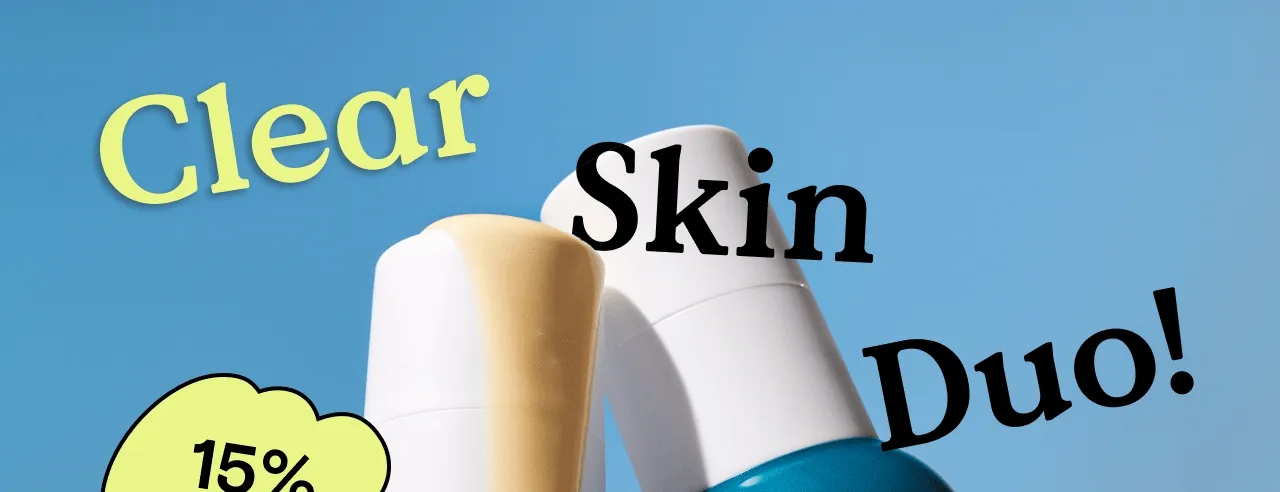 Clear Skin Duo - 15% Off!