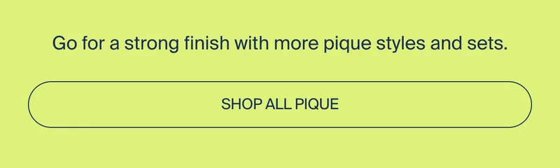 SHOP ALL PIQUE