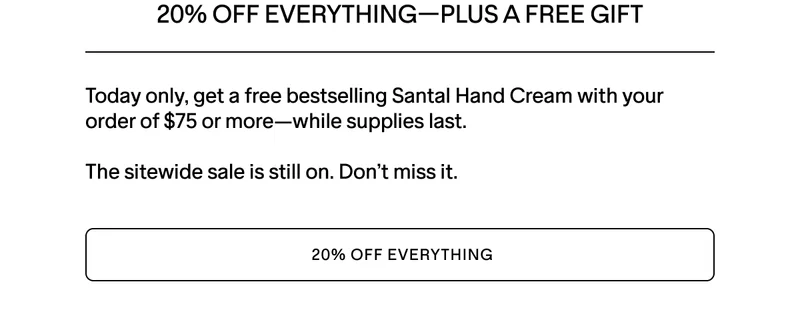 20% OFF EVERYTHING + A FREE GIFT