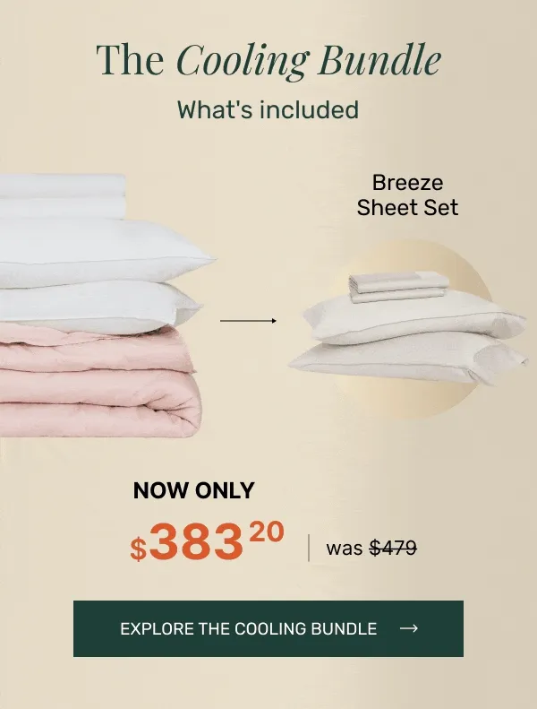 The Cooling Bundle • 4-piece bedding set that keeps you cool all night long