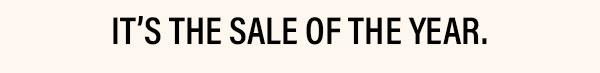 It's The Sale Of The Year