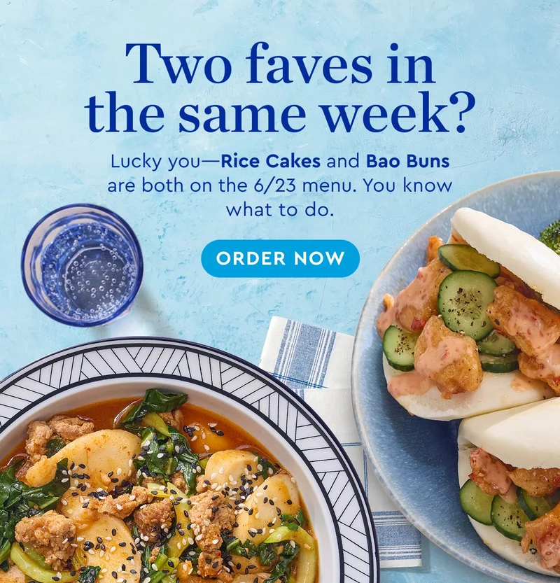 Two faves in the same week? Lucky you - Rice Cakes and Bao Buns are both on the 6/23 menu. You know what to do. | ORDER NOW
