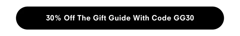 30% off the Gift Guide with code GG30