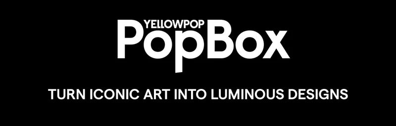 Yellowpop Popbox Turn Iconic Art Into Luminous Designs