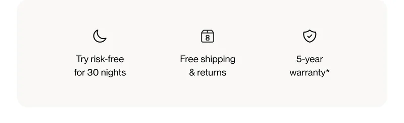 Try risk-free for 30 nights | Free shipping & returns | 5-year warranty
