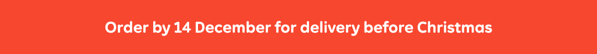 Order by 14 December for delivery before Christmas