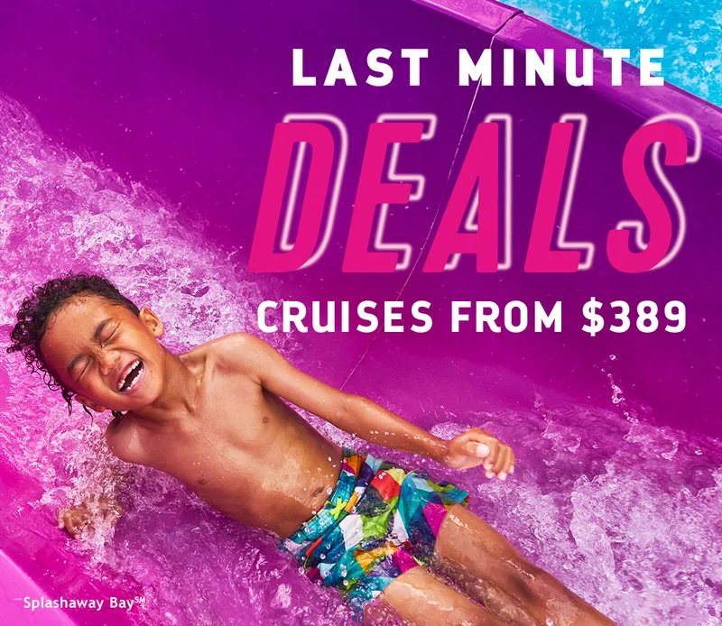 LAST MINUTE DEALS - CRUISES FROM $269