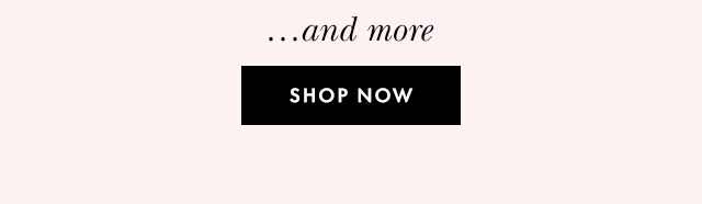 ...and more Shop Now