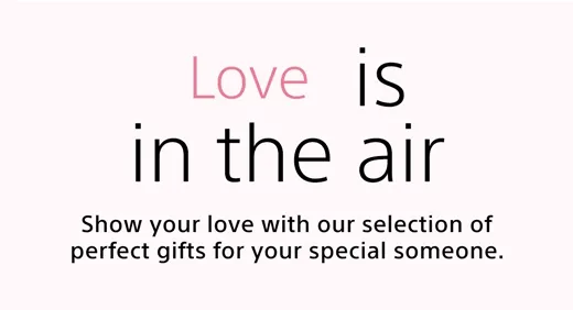 Love is in the air | Show your love with our selection of perfect gifts for your special someone.