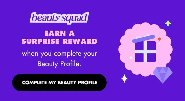 COMPLETE YOUR BEUATY PROFILE COMPLETE YOUR BEUATY PROFILE