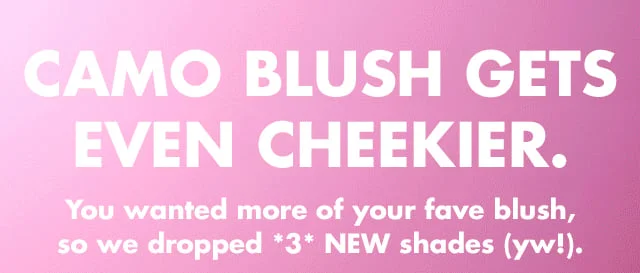Camo blush gets even cheekier Camo blush gets even cheekier