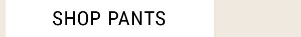 Shop Pants