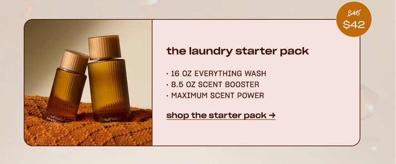 the laundry starter pack [badge: $42] • 16 oz everything wash • 8.5 oz scent booster • maximum scent power