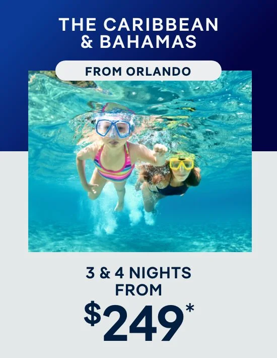 Orlando – 3 & 4 Nights – Click to View Cruises & Book Now Orlando – 3 & 4 Nights – Click to View Cruises & Book Now