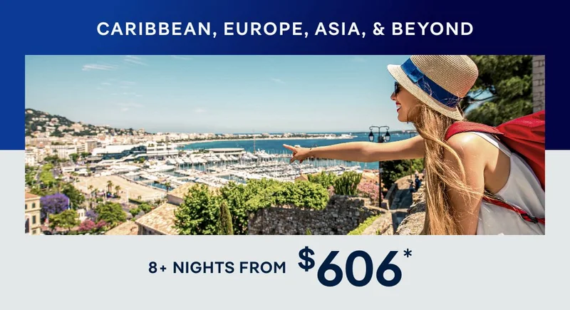 Caribbean, Europe, Asia & Beyond – 8+ Nights – Click to View Cruises & Book Now Caribbean, Europe, Asia & Beyond – 8+ Nights – Click to View Cruises & Book Now