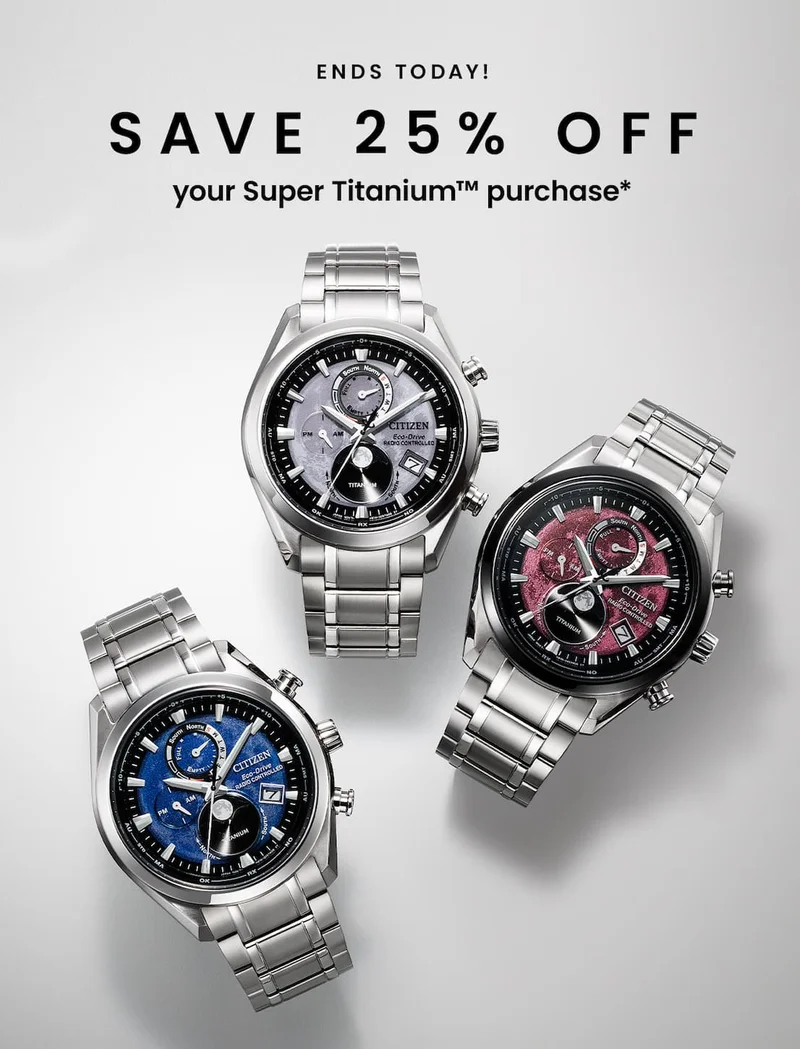 Ends Today! Save 25% off  your Super Titanium™ purchase*