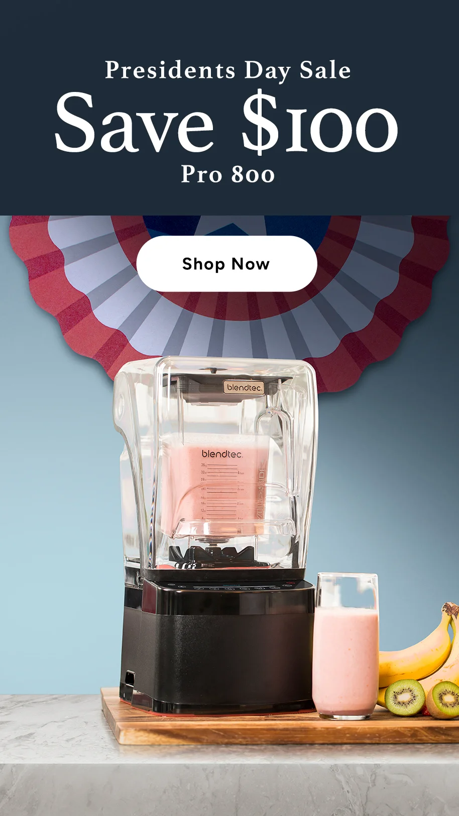 Blendtec - Presidents Day Sale - Get $100 off Pro 800