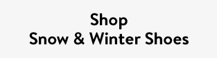Shop Snow & Winter Shoes