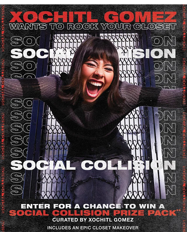 Xochitl Gomez Wants to Rock Your Closet. Enter For A Chance to Win a Social Collision Prize Pack Curated by Xochitl Gomez Includes an Epic Closet Makeover
