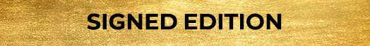 SIGNED EDITION